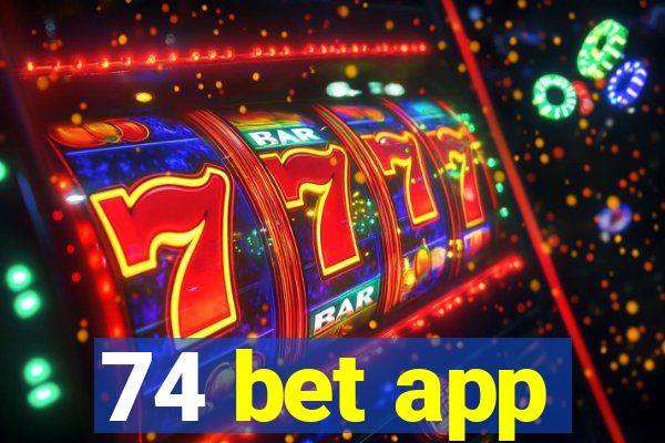 74 bet app